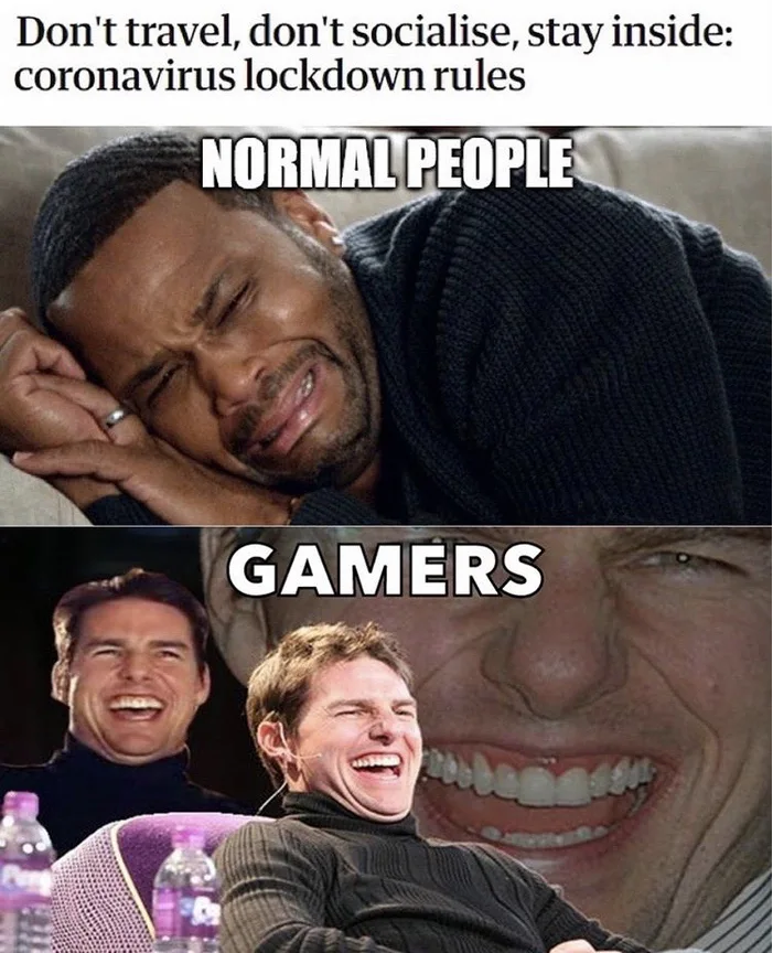 Gamers Be Like…